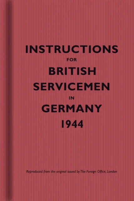 Instructions for British Servicemen in Germany, 1944 av Bodleian Library