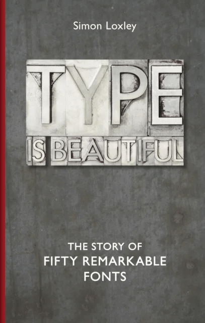 Type is Beautiful av Simon Loxley