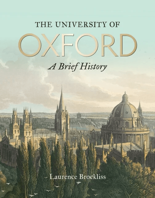 University of Oxford: A Brief History, The av Laurence Brockliss