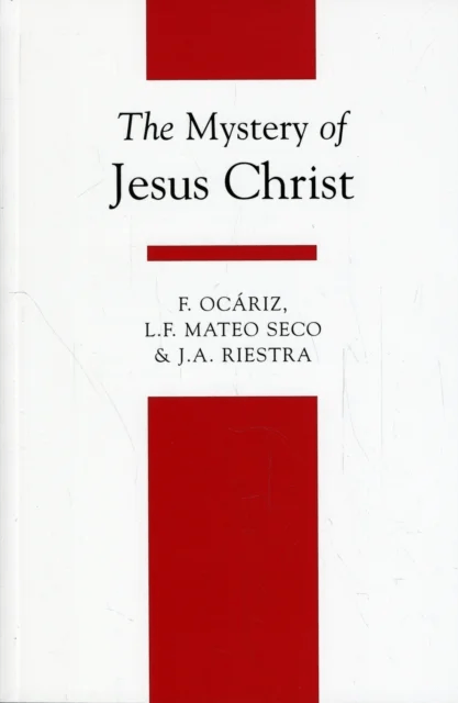 The Mystery of Jesus Christ av Fernando Ocariz, L.F. Mateo Seco, J. A. Riestra