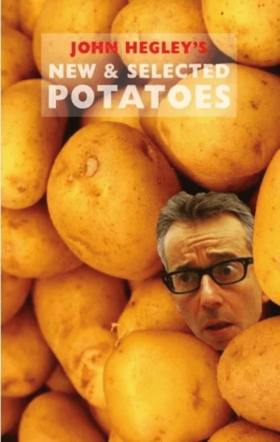 New &amp; Selected Potatoes av John Hegley