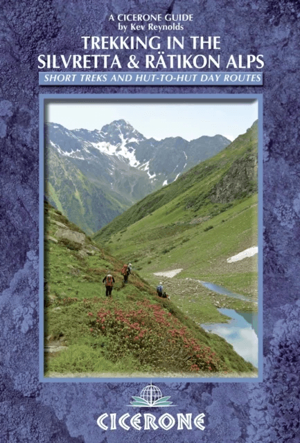 Trekking in the Silvretta and Ratikon Alps av Kev Reynolds
