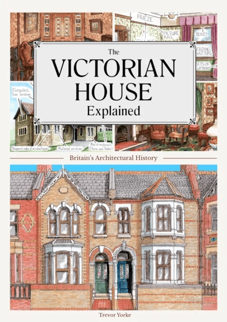 The Victorian House Explained av Trevor Yorke