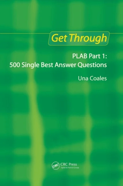 Get Through PLAB Part 1: 500 Single Best Answer Questions av Una F Coales