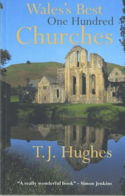 Wales's Best One Hundred Churches av T. J. Hughes