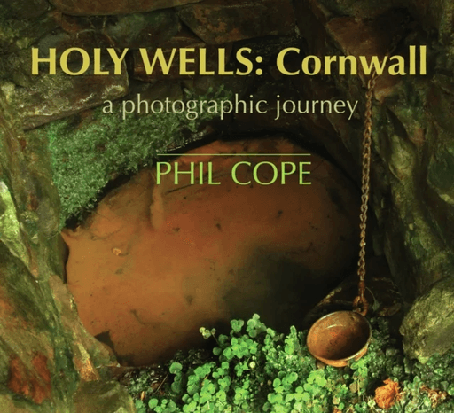 Holy Wells: Cornwall av Phil Cope