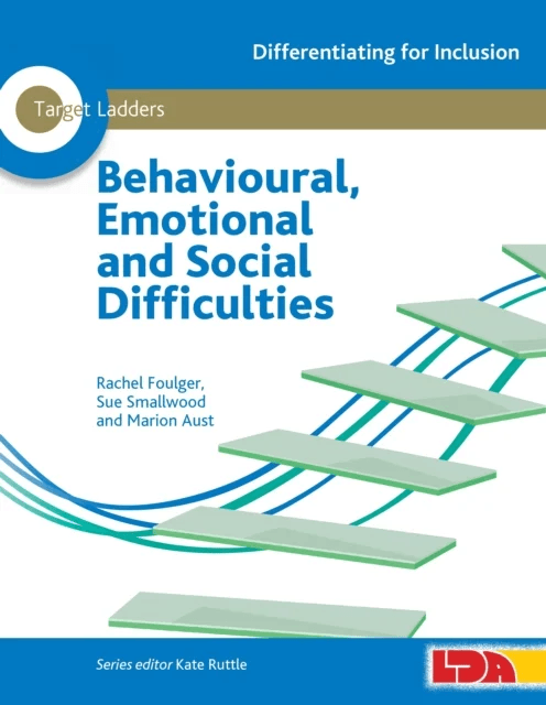 Target Ladders: Behavioural, Emotional and Social Difficulties av Marion Aust, Rachel Foulger, Sue Smallwood