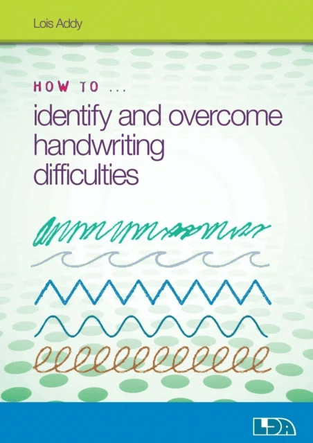 How to Identify and Overcome Handwriting Difficulties av Lois Addy