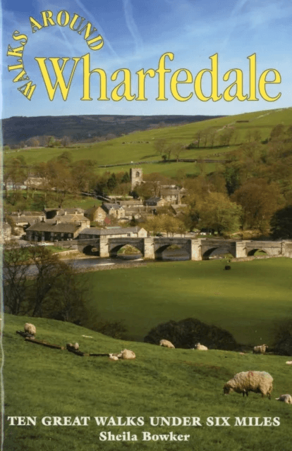 Walks Around Wharfedale av Sheila Bowker