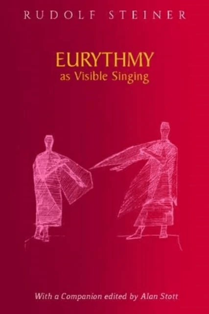 Eurythmy as Visible Singing av Rudolf Steiner