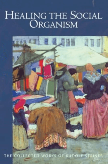 Healing the Social Organism av Rudolf Steiner