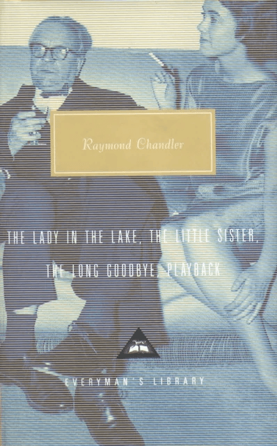 The Lady in the Lake, The Little Sister, The Long Goodbye, Playback av Raymond Chandler