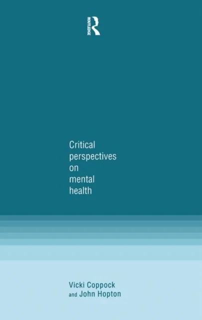 Critical Perspectives on Mental Health av Vicki Coppock, John Hopton
