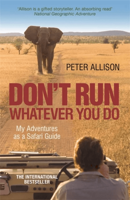 DON'T RUN, Whatever You Do av Peter Allison