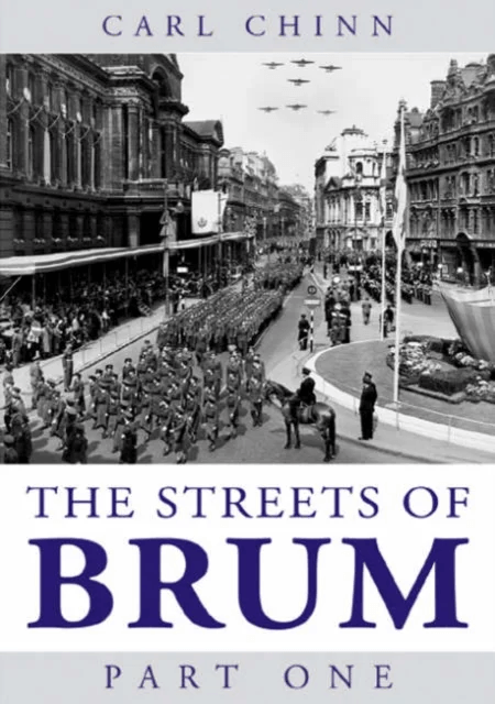 The Streets of Brum av Carl Chinn