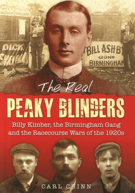 The Real Peaky Blinders av Carl Chinn