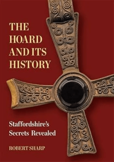 The Hoard and its History av Robert Sharp