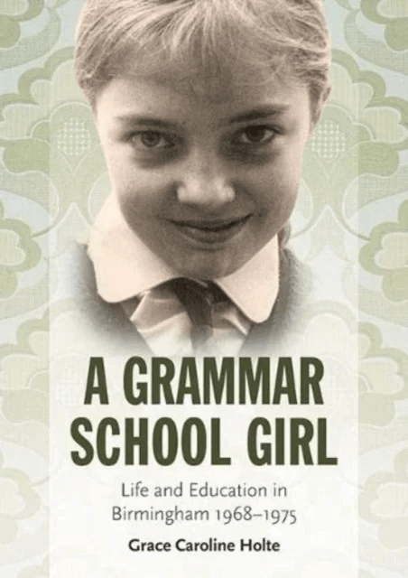A Grammar School Girl av Grace Caroline Holte