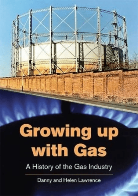 Growing up with Gas av Danny Lawrence, Helen Lawrence