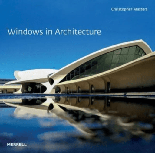 Windows in Architecture av Christopher Masters