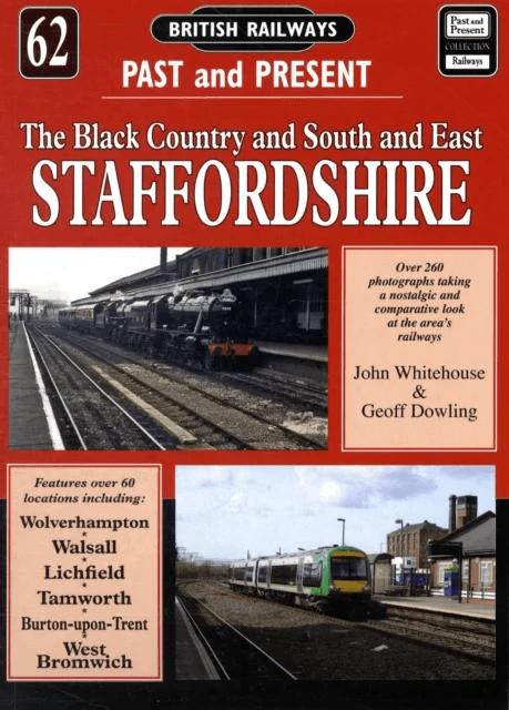 British Railways Past and Present Volume 62: South and East Staffordshire av John Whitehouse, Geoff Dowling