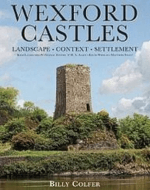 Wexford Castles av Billy Colfer