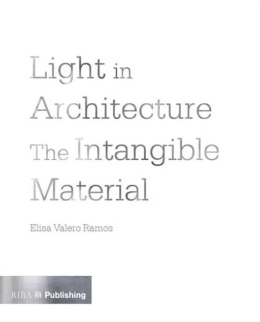 Light in Architecture av Elisa Valero Ramos