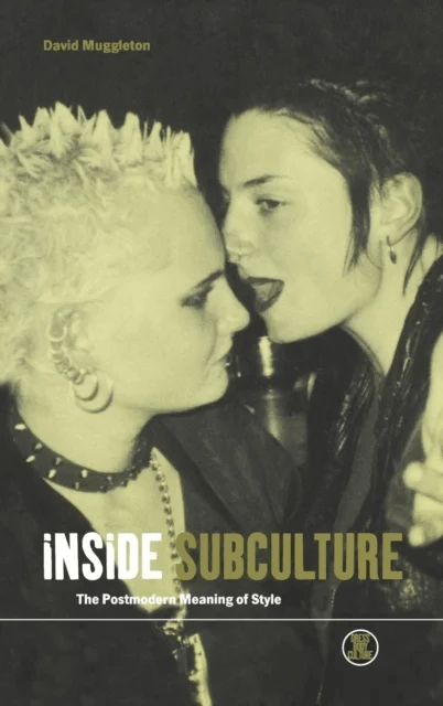Inside Subculture av David Muggleton