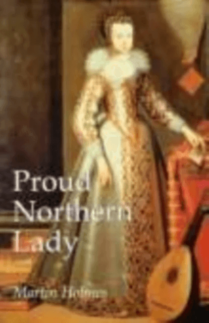 Proud Northern Lady av Martin Holmes