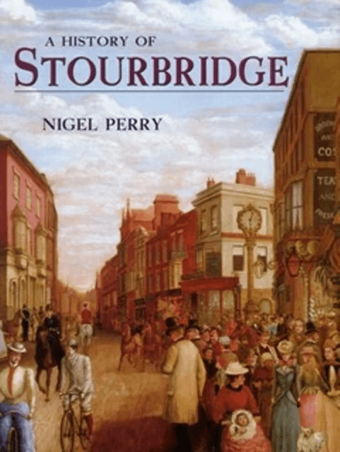 A History of Stourbridge av Nigel Perry