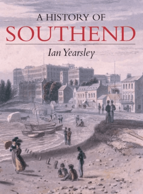 A History of Southend av Ian Yearsley