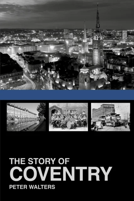 The Story of Coventry av Peter Walters