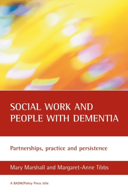 Social work and people with dementia av Mary (Dementia Services Development Centre University of Stirling) Marshall, Margaret-Anne (Freelance trainer)