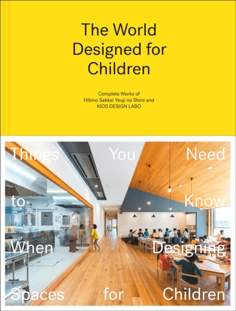 The World Designed for Children av Hibino Sekkei