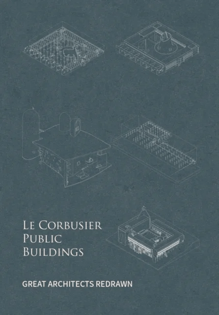 Le Corbusier Public Buildings av Yu Fei