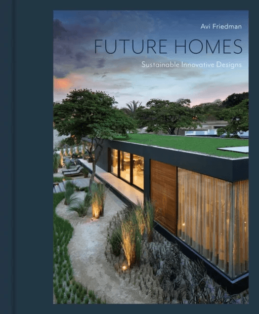 Future Homes av Avi Friedman
