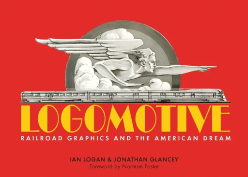 Logomotive av Ian Logan, Jonathan Glancey