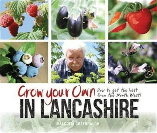 Grow Your Own in Lancashire av Malcolm Greenhalgh