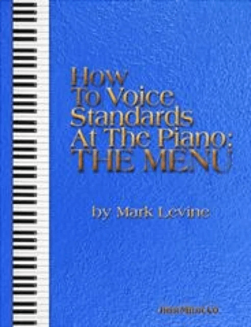 How to Voice Standards at the Piano - The Menu av Mark Levine