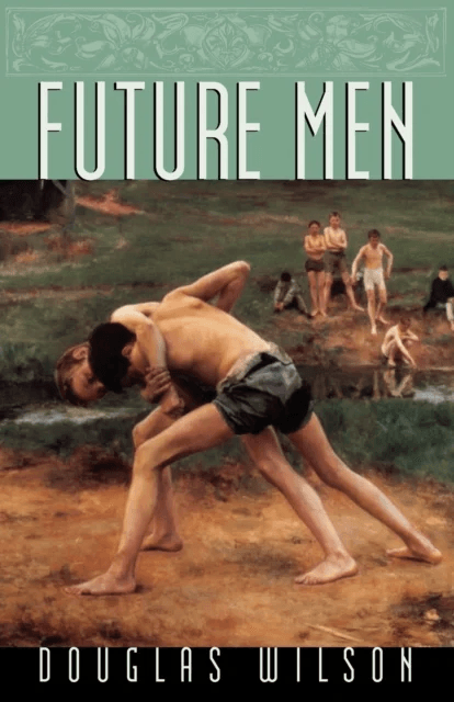 Future Men av Douglas Wilson