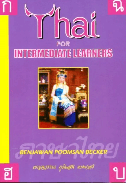 Thai for Intermediate Learners av Benjawan Poomsan Becker