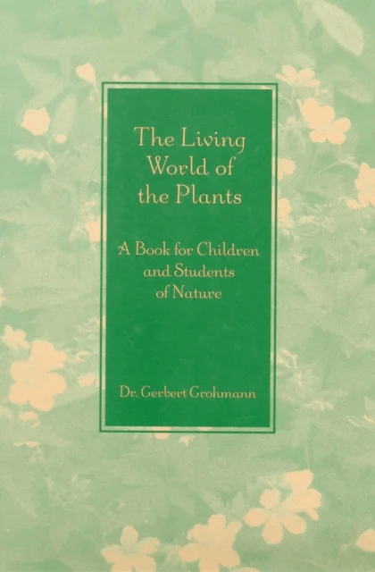 The Living World of the Plants av Dr Gerbert Grohmann