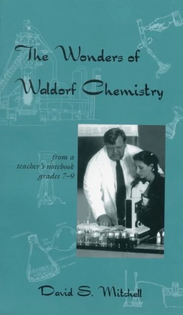 The Wonders of Waldorf Chemistry av David S. Mitchell