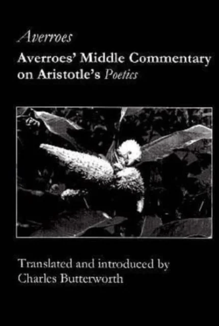 Averroes` Middle Commentary on Aristotle`s Poetics av Averroes Averroes, Charles Butterworth