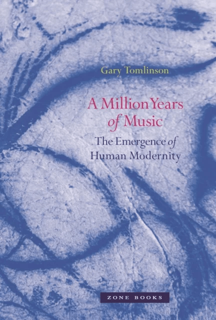 A Million Years of Music av Gary (Yale University) Tomlinson