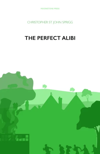 The Perfect Alibi av Christopher St John Sprigg