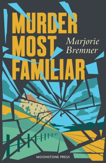 Murder Most Familiar av Marjorie Bremner