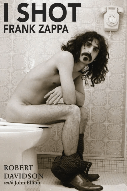 I Shot Frank Zappa av Robert JH Davidson, John Elliott