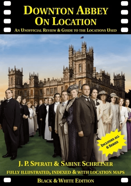 Downton Abbey on Location av J. P. Sperati, Sabine Schreiner