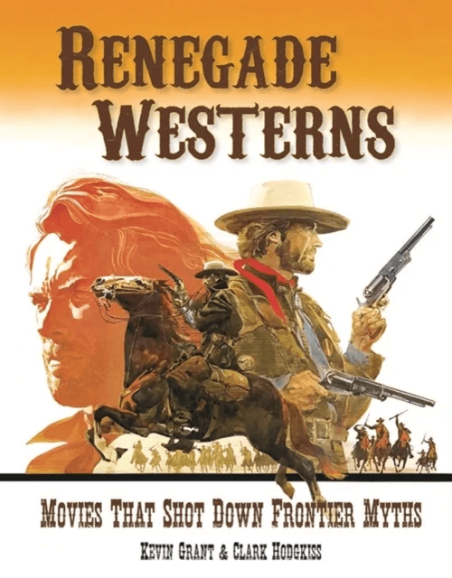 Renegade Westerns av Kevin Grant, Clark Hodgkiss